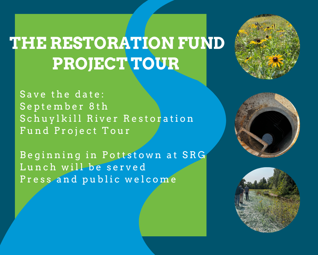 Schuylkill River Restoration Fund Project Tour Schuylkill River Greenways